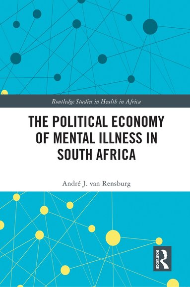 bokomslag Political Economy of Mental Illness in South Africa