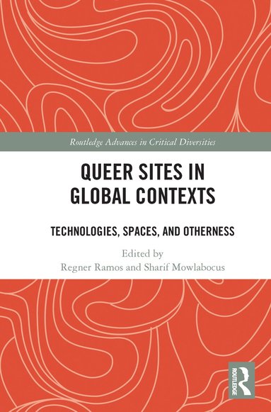 Regner Ramos, Sharif Mowlabocus - Queer Sites in Global Contexts, Häftad