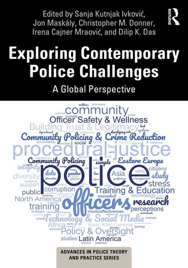 Sanja Kutnjak Ivković, Jon Maskály, Christopher M. Donner, Irena Cajner Mraović, Dilip K. Das - Exploring Contemporary Police Challenges, Häftad