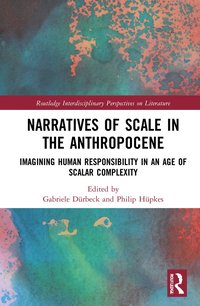 bokomslag Narratives of Scale in the Anthropocene