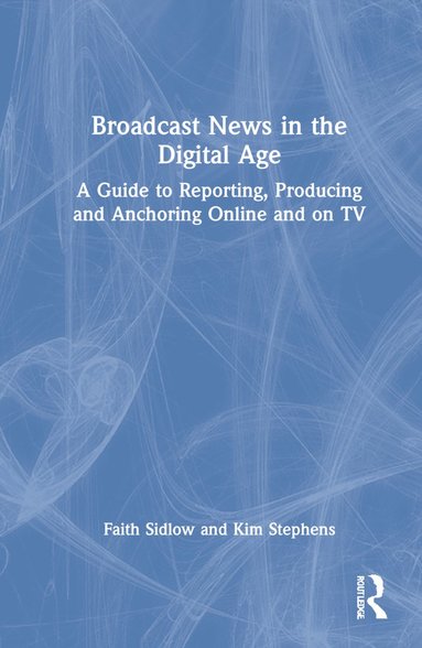 bokomslag Broadcast News in the Digital Age