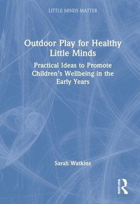 Outdoor Play for Healthy Little Minds 1