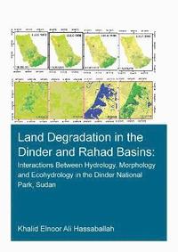 bokomslag Land Degradation in the Dinder and Rahad Basins