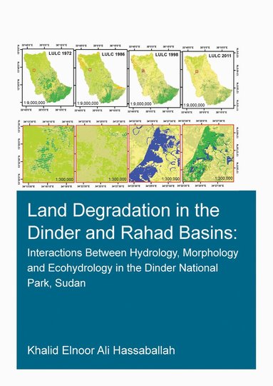 bokomslag Land Degradation in the Dinder and Rahad Basins