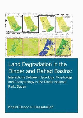 Khalid Elnoor Ali Hassaballah, The Netherlands) Hassaballah, Khalid Elnoor Ali (IHE Institute for Water Education, Delft - Land Degradation in the Dinder and Rahad Basins, Häftad