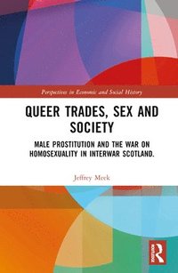 bokomslag Queer Trades, Sex and Society