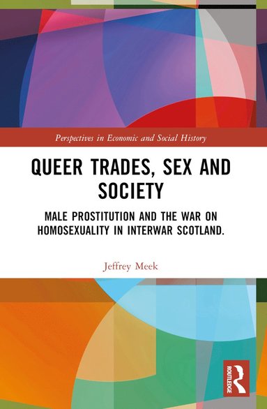 bokomslag Queer Trades, Sex and Society