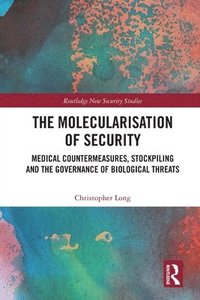 bokomslag The Molecularisation of Security