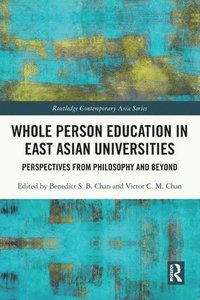 bokomslag Whole Person Education in East Asian Universities