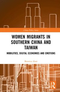 bokomslag Women Migrants in Southern China and Taiwan