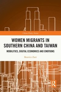 bokomslag Women Migrants in Southern China and Taiwan
