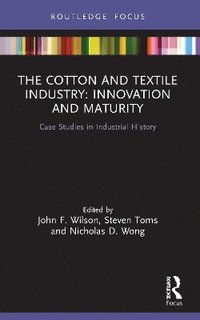 bokomslag Cotton and Textile Industry: Innovation and Maturity