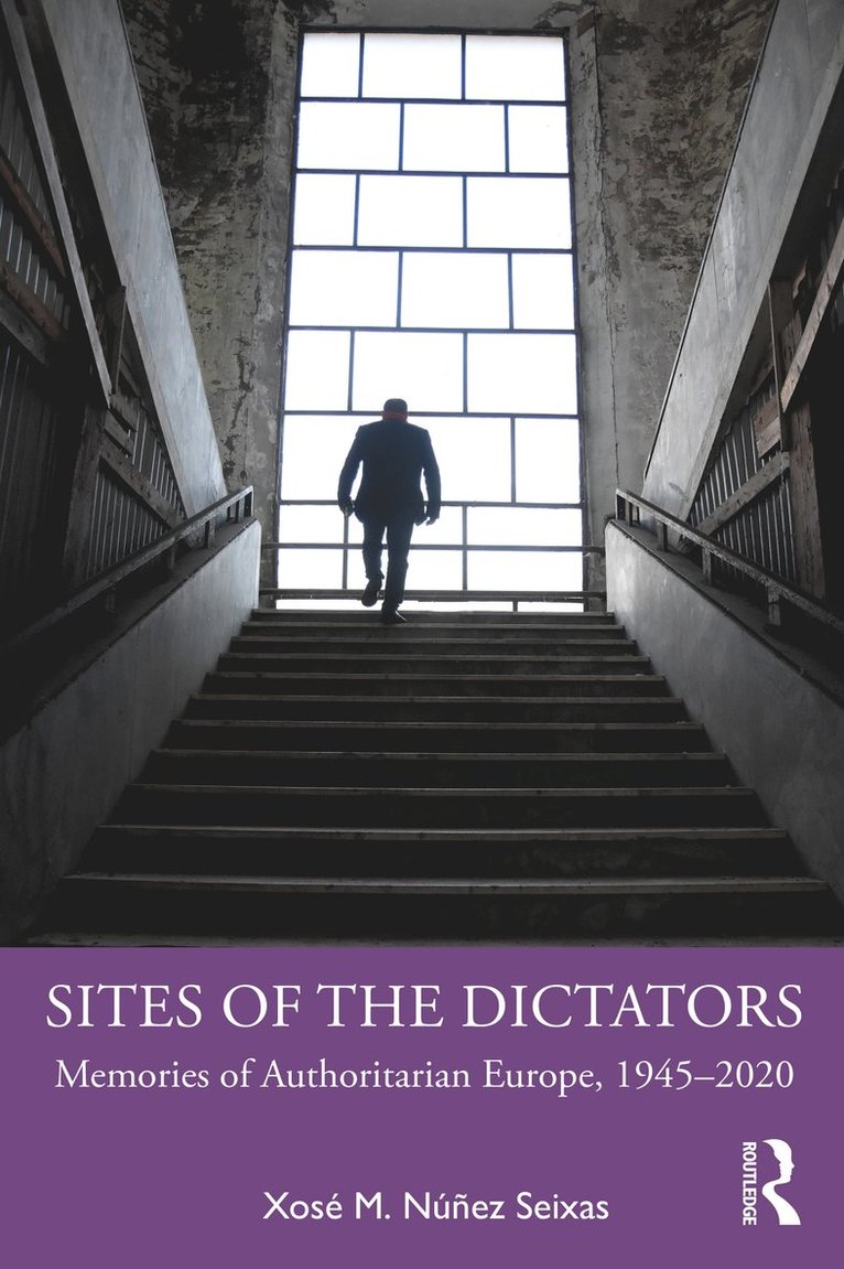 Xosé M. Núñez Seixas, Xose M. Nunez Seixas - Sites of the Dictators, Häftad