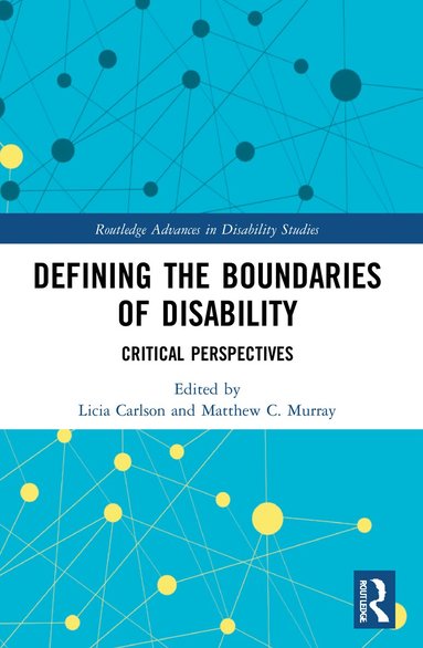 Licia Carlson, Matthew C. Murray - Defining the Boundaries of Disability, Häftad