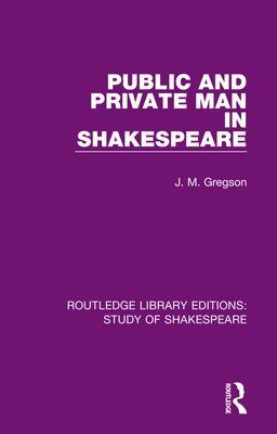 bokomslag Public and Private Man in Shakespeare