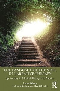 bokomslag The Language of the Soul in Narrative Therapy