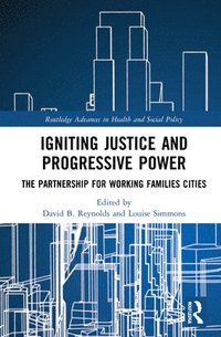 bokomslag Igniting Justice and Progressive Power