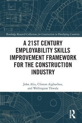 bokomslag A 21st Century Employability Skills Improvement Framework for the Construction Industry