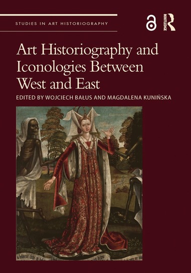 bokomslag Art Historiography and Iconologies Between West and East