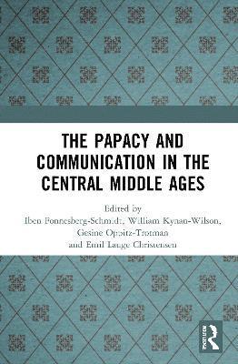The Papacy and Communication in the Central Middle Ages 1