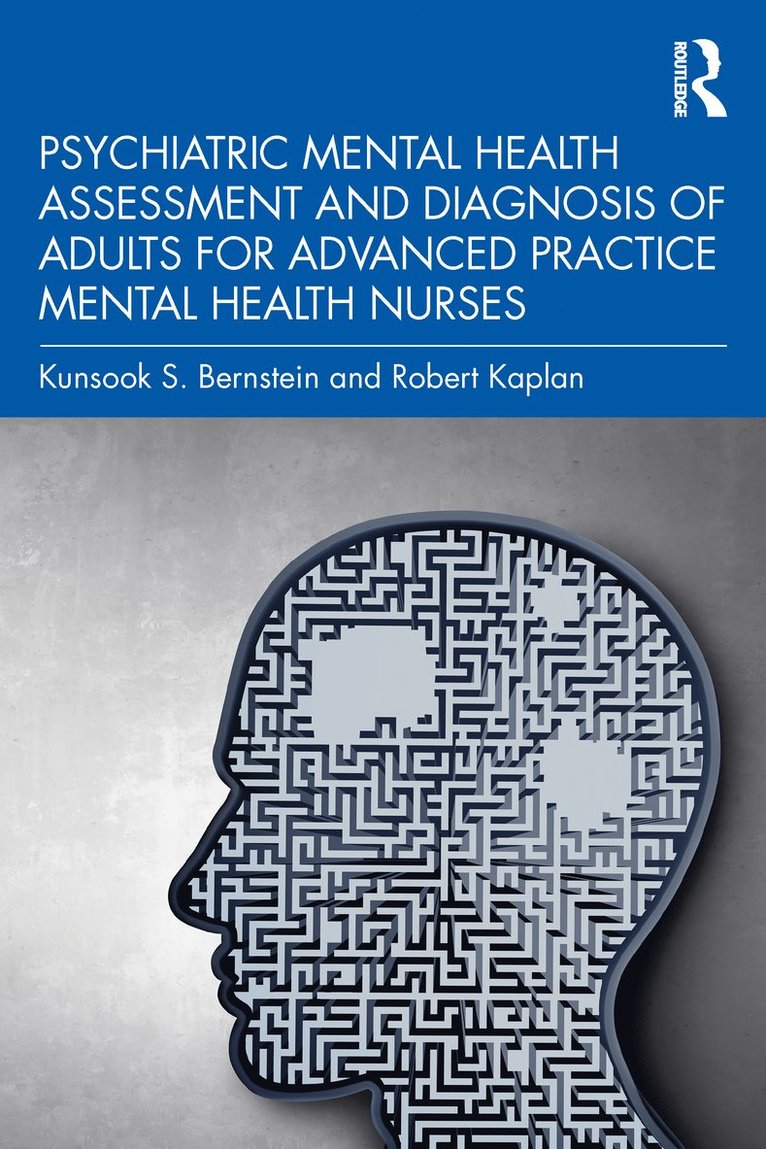 Psychiatric Mental Health Assessment and Diagnosis of Adults for Advanced Practice Mental Health Nurses 1