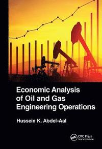 bokomslag Economic Analysis of Oil and Gas Engineering Operations