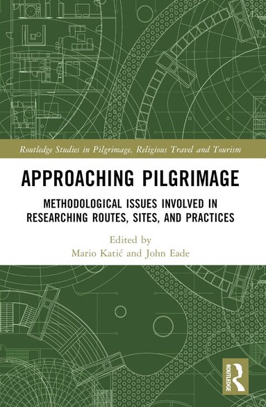 Mario Katić, John Eade - Approaching Pilgrimage, Häftad