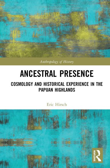 Eric Hirsch - Ancestral Presence, Häftad