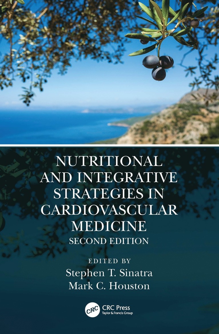 Stephen T. Sinatra, Mark C. Houston, M.D. (University of Connecticut School of Medicine) Sinatra, Stephen T., Mark C. (Vanderbilt Medical School and The Hypertension Institute of Nashville) Houston - Nutritional and Integrative Strategies in Cardiovascular Medicine, Häftad
