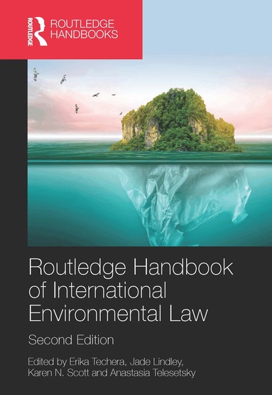 Erika Techera, Jade Lindley, Karen N. Scott, Anastasia Telesetsky - Routledge Handbook of International Environmental Law, Häftad