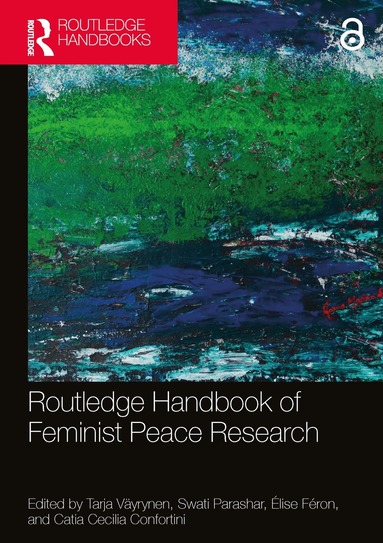 Tarja Väyrynen, Swati Parashar, Élise Féron, Catia Cecilia Confortini - Routledge Handbook of Feminist Peace Research, Häftad