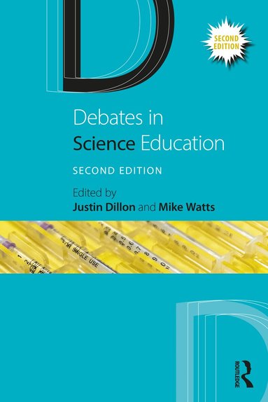 Justin Dillon, Mike Watts - Debates in Science Education, Häftad