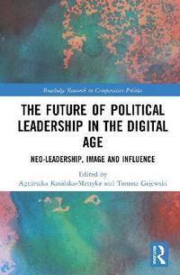 bokomslag The Future of Political Leadership in the Digital Age