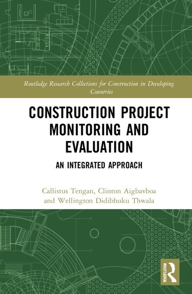 Callistus Tengan, Clinton Aigbavboa, Wellington Didibhuku Thwala - Construction Project Monitoring and Evaluation, Häftad