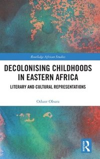 bokomslag Decolonising Childhoods in Eastern Africa