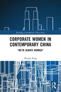 bokomslag Corporate Women in Contemporary China