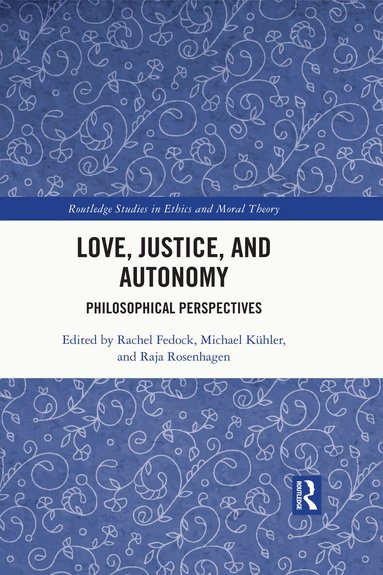 Rachel Fedock, Michael Kühler, Raja Rosenhagen - Love, Justice, and Autonomy, Häftad