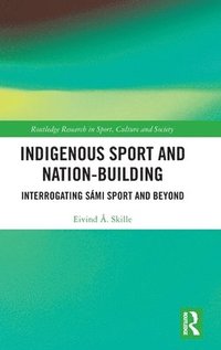 bokomslag Indigenous Sport and Nation-Building