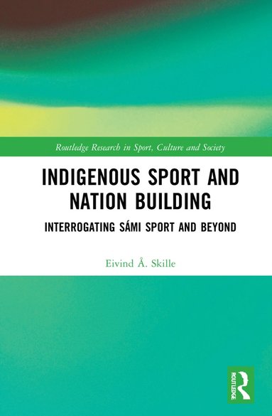 bokomslag Indigenous Sport and Nation-Building