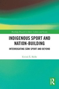 bokomslag Indigenous Sport and Nation-Building