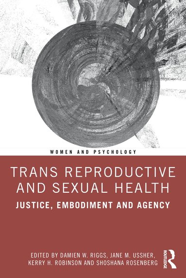 Damien W. Riggs, Jane M. Ussher, Kerry H. Robinson, Shoshana Rosenberg - Trans Reproductive and Sexual Health, Häftad