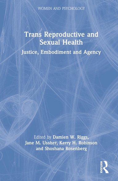 Damien W. Riggs, Jane M. Ussher, Kerry H. Robinson, Shoshana Rosenberg - Trans Reproductive and Sexual Health, Inbunden
