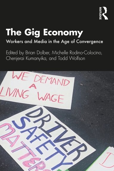 Brian Dolber, Michelle Rodino-Colocino, Chenjerai Kumanyika, Todd Wolfson - Gig Economy, Häftad