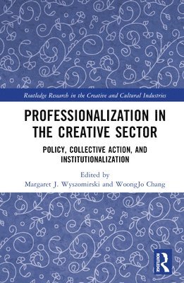 Professionalization in the Creative Sector 1