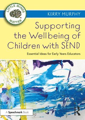 bokomslag Supporting the Wellbeing of Children with SEND