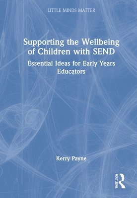 Supporting the Wellbeing of Children with SEND 1