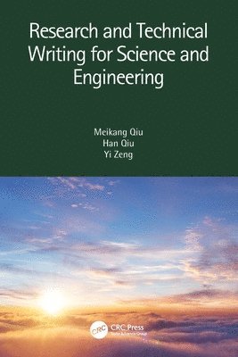 Meikang Qiu, Han Qiu, Yi Zeng, USA) Qiu, Meikang (Pace University, New York City, New York - Research and Technical Writing for Science and Engineering, Häftad