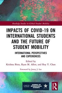 bokomslag Impacts of COVID-19 on International Students and the Future of Student Mobility