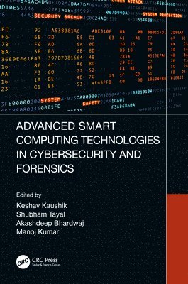 Advanced Smart Computing Technologies in Cybersecurity and Forensics 1