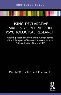 Paul M.W. Hackett, Chenwei Li, USA) Hackett, Paul M.W. (Emerson College, USA) Li, Chenwei (Emerson College, Paul M. W. Hackett - Using Declarative Mapping Sentences in Psychological Research, Häftad